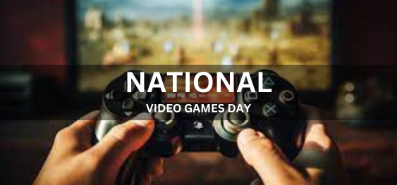 NATIONAL VIDEO GAMES DAY  [राष्ट्रीय वीडियो गेम दिवस]